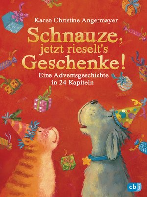 cover image of Schnauze, jetzt rieselt's Geschenke: Eine Adventsgeschichte in 24 Kapiteln